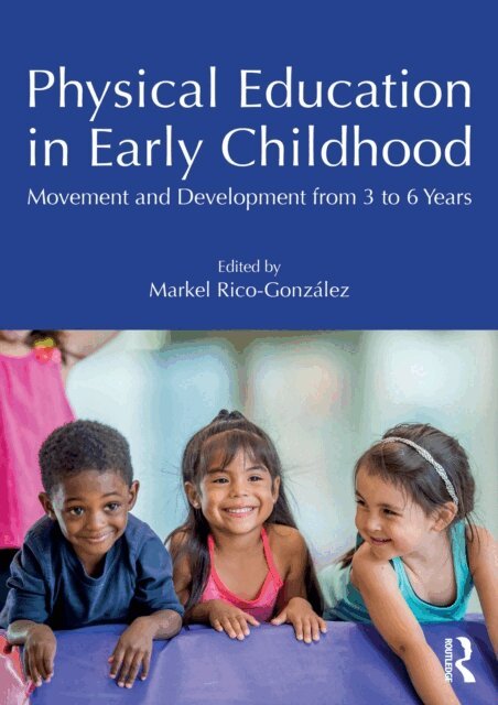 Markel Rico-Gonzalez - Physical Education in Early Childhood, E-bok
