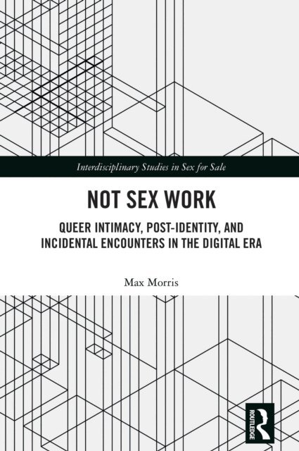 Max Morris - Not Sex Work, E-bok