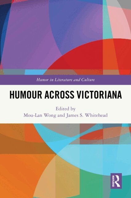 James S. Whitehead, Mou-Lan Wong - Humour Across Victoriana, E-bok