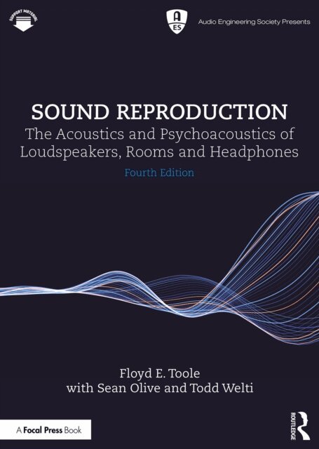 Todd Welti, Sean Olive, Floyd E. Toole - Sound Reproduction, E-bok