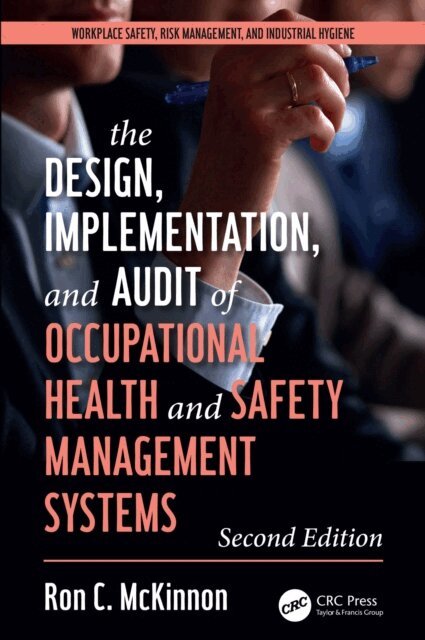 Ron C. McKinnon - Design, Implementation, and Audit of Health and Safety Management Systems, Second Edition, E-bok. Tillgänglighet: Lägg i varukorg