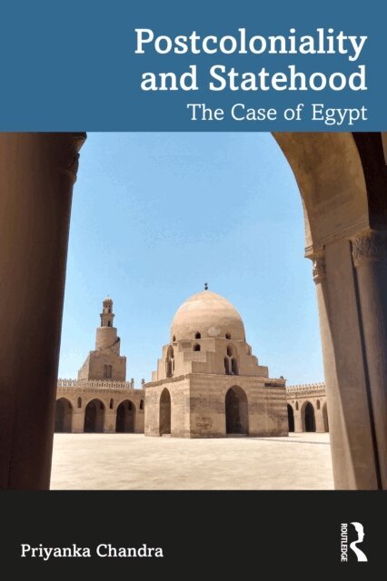 Priyanka Chandra - Postcoloniality and Statehood, E-bok