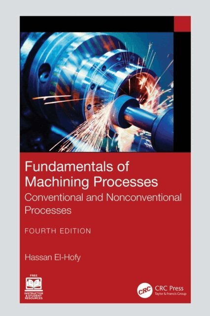 Hassan El-Hofy - Fundamentals of Machining Processes, E-bok