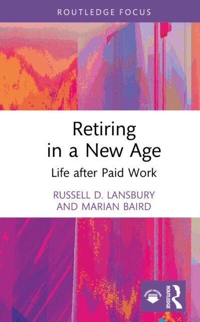 Marian Baird, Russell D. Lansbury - Retiring in a New Age, E-bok
