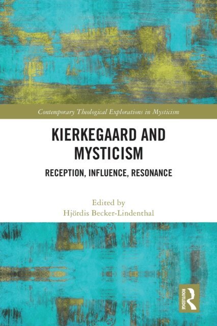 Hjordis Becker-Lindenthal - Kierkegaard and Mysticism, E-bok