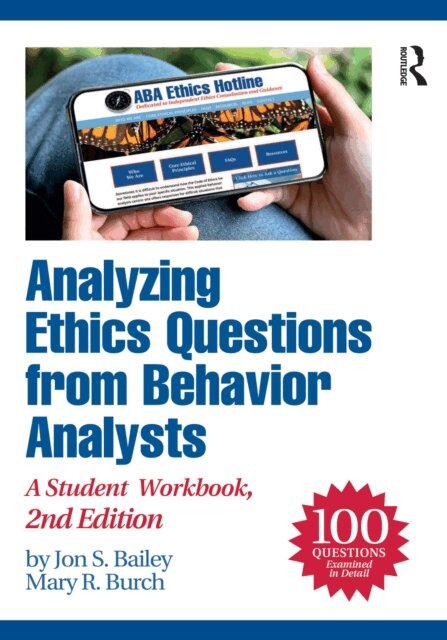 Mary R. Burch, Jon S. Bailey - Analyzing Ethics Questions from Behavior Analysts, E-bok