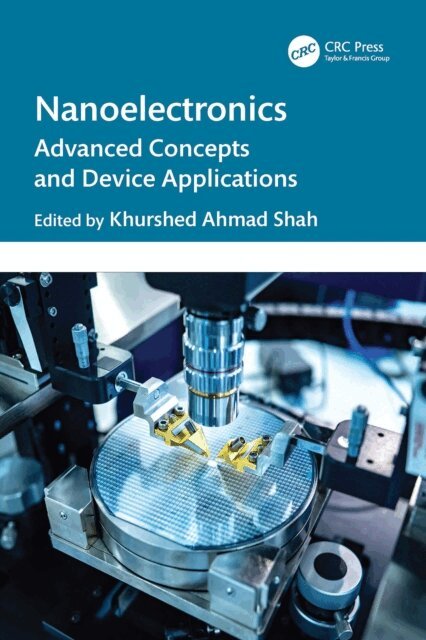 Khurshed Ahmad Shah - Nanoelectronics, E-bok