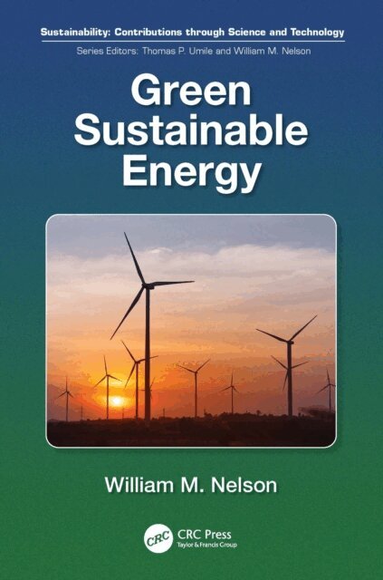 William M. Nelson - Green Sustainable Energy, E-bok