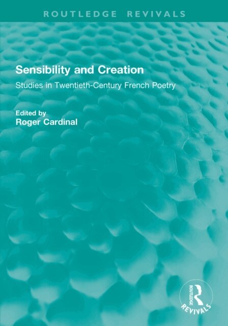 Roger Cardinal - Sensibility and Creation, E-bok