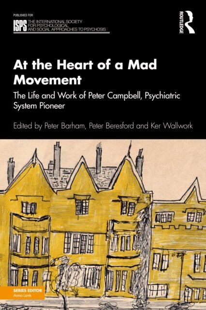 Ker Wallwork, Peter Beresford, Peter Barham - At the Heart of a Mad Movement, E-bok