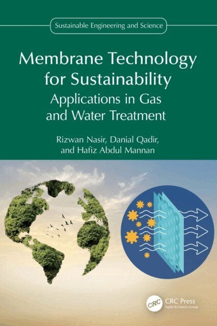 Hafiz Abdul Mannan, Danial Qadir, Rizwan Nasir - Membrane Technology for Sustainability, E-bok
