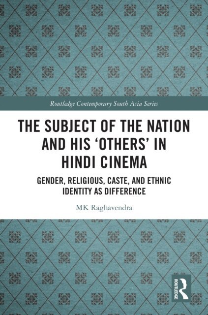 MK Raghavendra - Subject of the Nation and his 'Others' in Hindi Cinema, E-bok