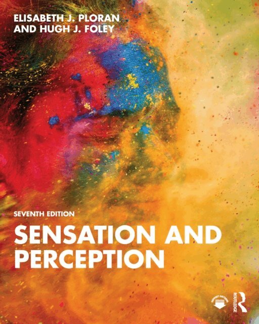 Hugh J. Foley, Elisabeth J. Ploran - Sensation and Perception, E-bok