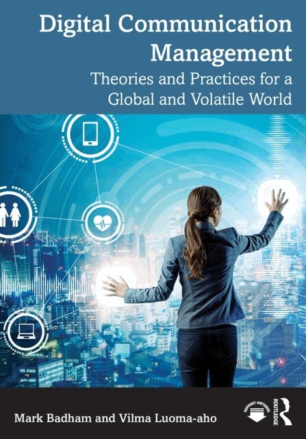 Vilma Luoma-aho, Mark Badham - Digital Communication Management, E-bok