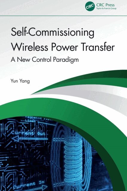 Yun Yang - Self-Commissioning Wireless Power Transfer, E-bok
