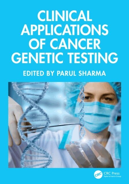 Parul Sharma - Clinical Applications of Cancer Genetic Testing, E-bok