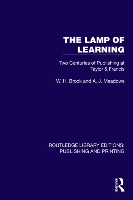 A. J. Meadows, W. H. Brock - Lamp of Learning, E-bok
