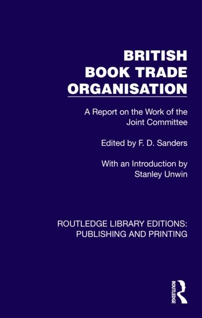 F. D. Sanders - British Book Trade Organisation, E-bok