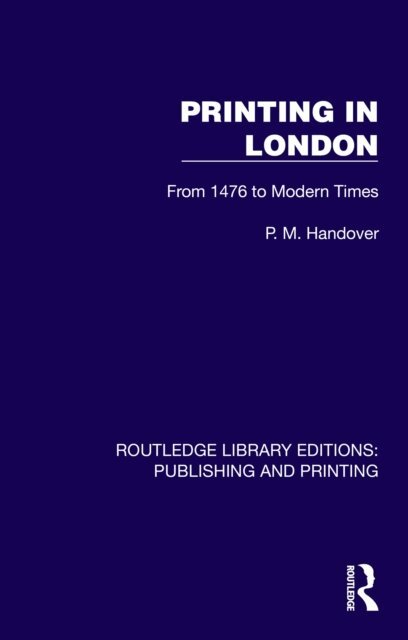 P. M. Handover - Printing in London, E-bok