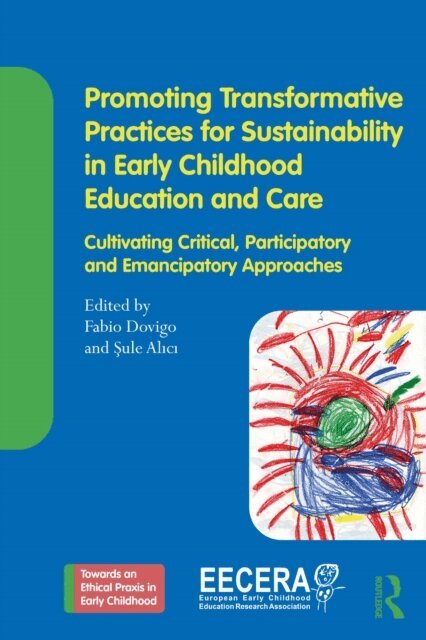 Sule Alici, Fabio Dovigo - Promoting Transformative Practices for Sustainability in Early Childhood Education and Care, E-bok