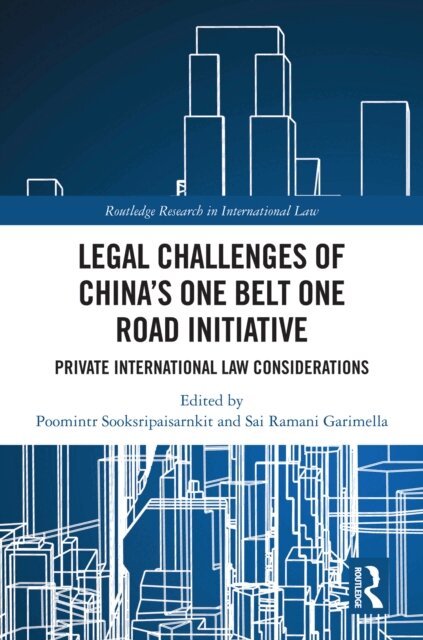Sai Ramani Garimella, Poomintr Sooksripaisarnkit - Legal Challenges of China's One Belt One Road Initiative, E-bok