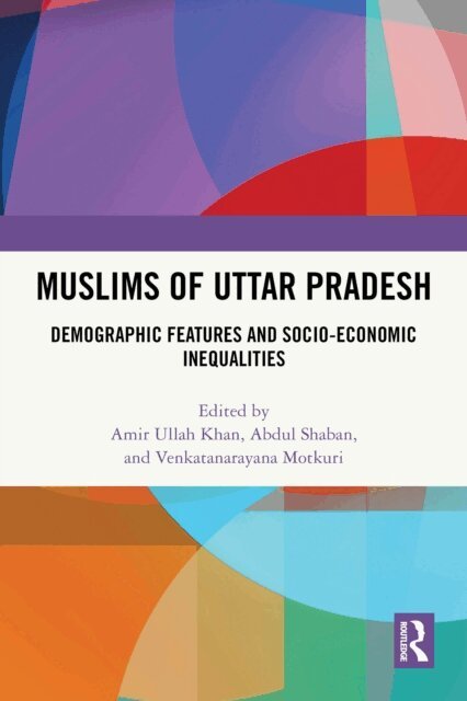 Venkatanarayana Motkuri, Abdul Shaban, Amir Ullah Khan - Muslims of Uttar Pradesh, E-bok