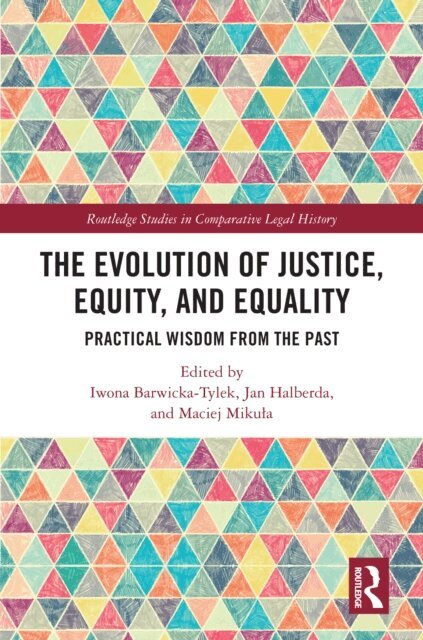 Maciej Mikula, Jan Halberda, Iwona Barwicka-Tylek - Evolution of Justice, Equity, and Equality, E-bok