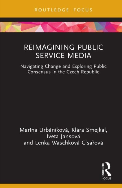 Lenka Waschkova Cisarova, Iveta Jansova, Klara Smejkal, Marina Urbanikova - Reimagining Public Service Media, E-bok