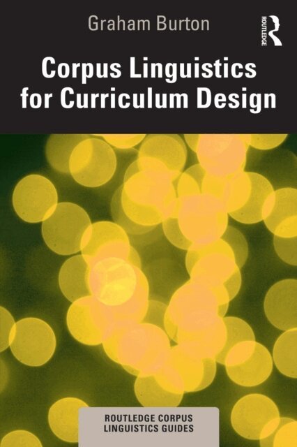 Graham Burton - Corpus Linguistics for Curriculum Design, E-bok