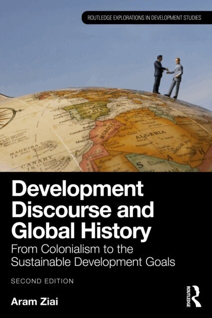 Aram Ziai - Development Discourse and Global History, E-bok