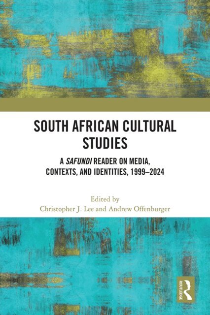 Andrew Offenburger, Christopher J. Lee - South African Cultural Studies, E-bok