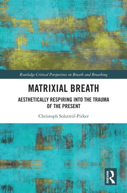 Christoph Solstreif-Pirker - Matrixial Breath, E-bok