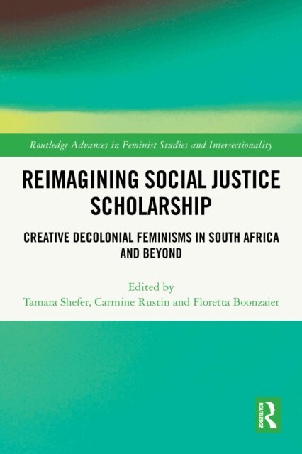 Floretta Boonzaier, Carmine Rustin, Tamara Shefer - Reimagining Social Justice Scholarship, E-bok