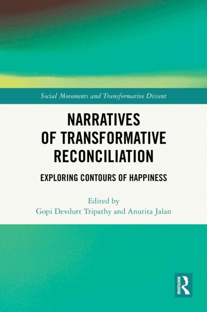 Anurita Jalan, Gopi Devdutt Tripathy - Narratives of Transformative Reconciliation, E-bok