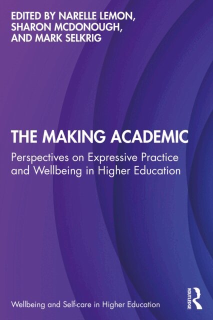 Mark Selkrig, Sharon McDonough, Narelle Lemon - Making Academic, E-bok