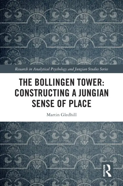 Martin Gledhill - Bollingen Tower: Constructing a Jungian Sense of Place, E-bok. Tillgänglighet: Lägg i varukorg