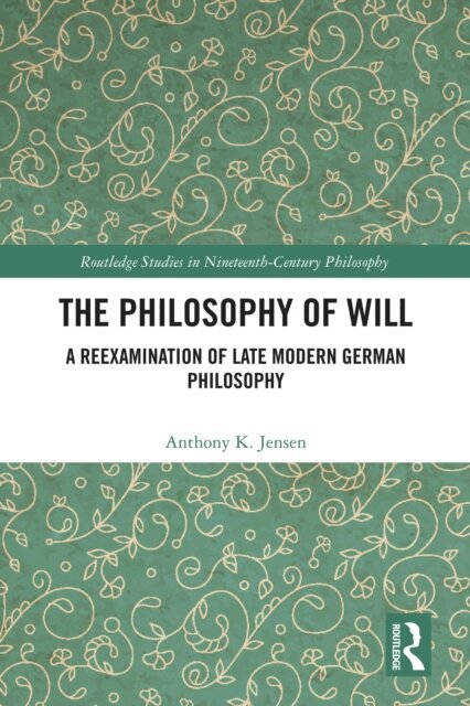 Anthony K. Jensen - Philosophy of Will, E-bok
