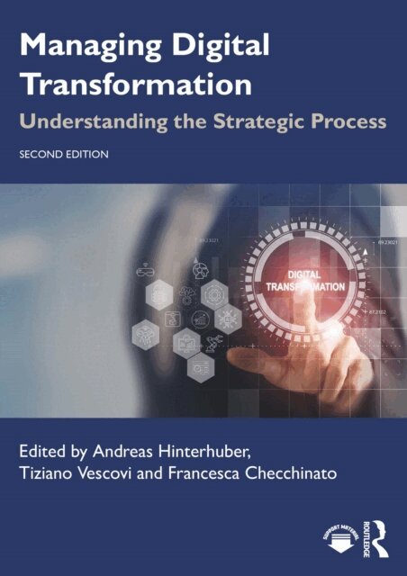 Francesca Checchinato, Tiziano Vescovi, Andreas Hinterhuber - Managing Digital Transformation, E-bok