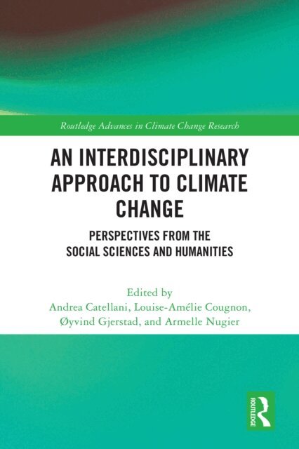 Armelle Nugier, oyvind Gjerstad, Louise-Amelie Cougnon, Andrea Catellani - Interdisciplinary Approach to Climate Change, E-bok