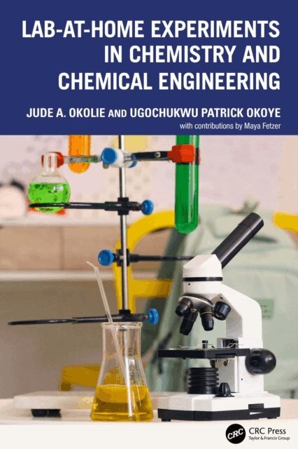 Ugochukwu Patrick Okoye, Jude A. Okolie - Lab-At-Home Experiments in Chemistry and Chemical Engineering, E-bok