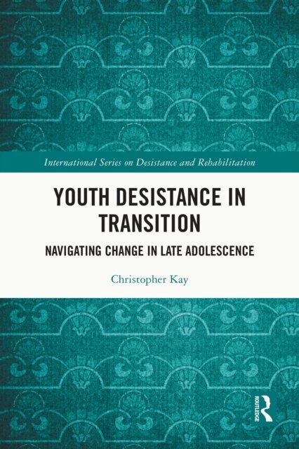 Christopher Kay - Youth Desistance in Transition, E-bok
