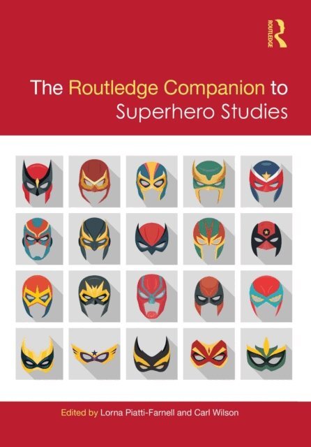 Carl Wilson, Lorna Piatti-Farnell - Routledge Companion to Superhero Studies, E-bok