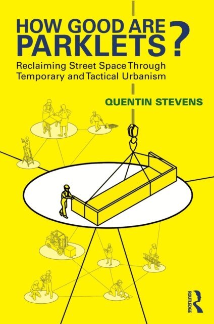 Quentin Stevens - How Good Are Parklets?, E-bok