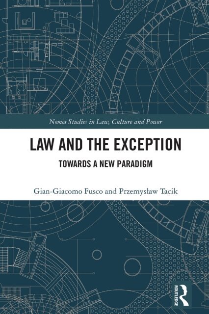 Przemyslaw Tacik, Gian-Giacomo Fusco - Law and the Exception, E-bok