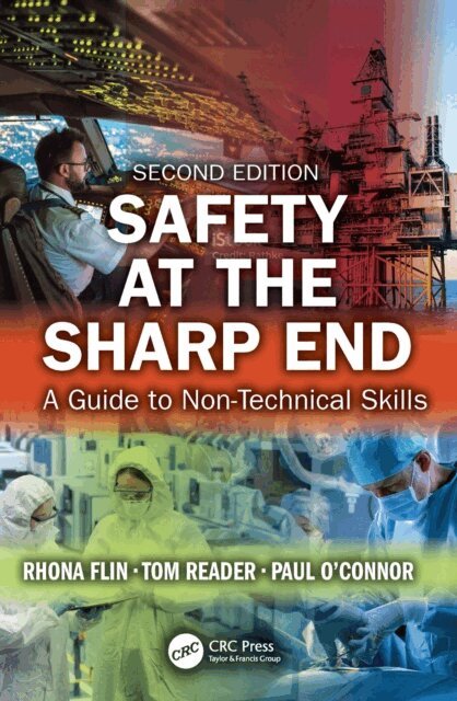 Paul O'Connor, Tom Reader, Rhona Flin - Safety at the Sharp End, E-bok
