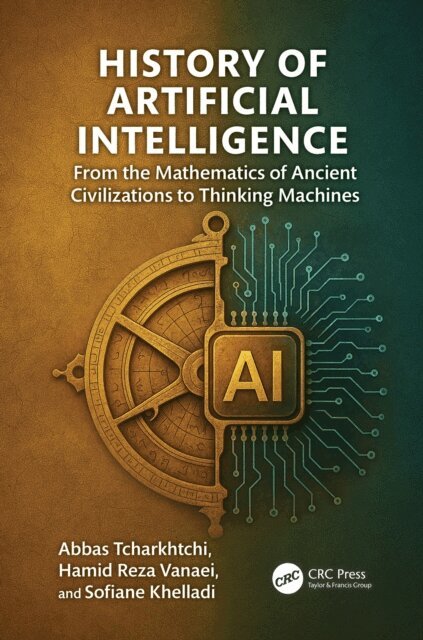 Sofiane Khelladi, Hamid Reza Vanaei, Abbas Tcharkhtchi - History of Artificial Intelligence, E-bok. Tillgänglighet: Lägg i varukorg