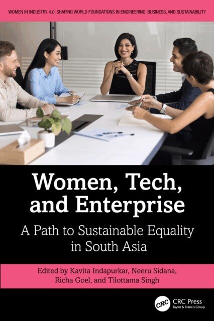 Tilottama Singh, Richa Goel, Neeru Sidana, Kavita Indapurkar - Women, Tech, and Enterprise, E-bok