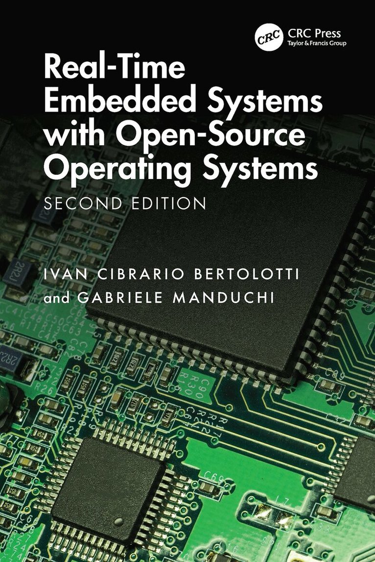 Ivan Cibrario Bertolotti, Gabriele Manduchi - Real-Time Embedded Systems with Open-Source Operating Systems, E-bok