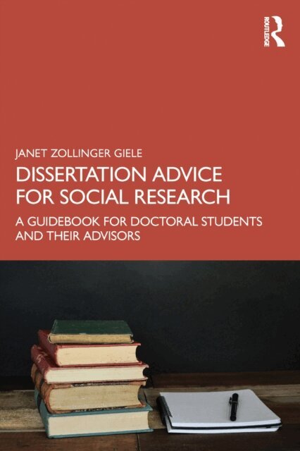 Janet Zollinger Giele - Dissertation Advice for Social Research, E-bok