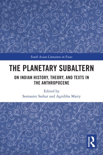 Agnibha Maity, Somasree Sarkar - Planetary Subaltern, E-bok